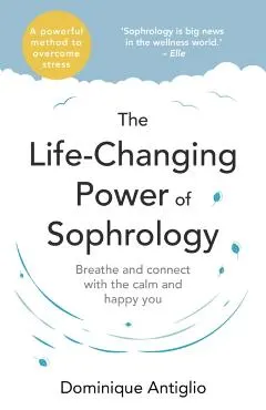 Life-Changing Power of Sophrology