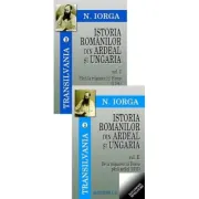 Transilvania volumele 2-3. Istoria romanilor din Ardeal si Ungaria, Volumele I-II