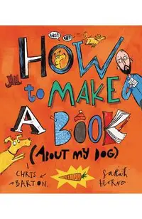 How to Make a Book (about My Dog)