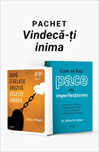 Pachet Vindecă-ți inima. După o relație abuzivă, găsește iubirea/Cum să faci pace cu imperfecțiunea