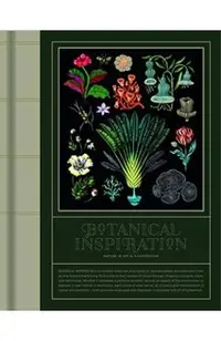Botanical Inspiration: Nature in Art and Illustration