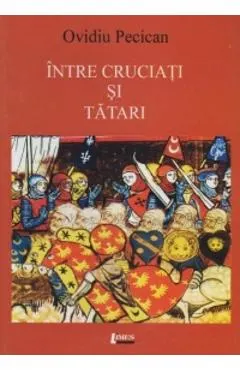 Intre cruciati si tatari