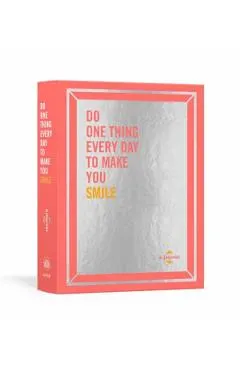 Do One Thing Every Day to Make You Smile: A Journal