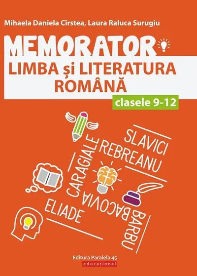 Memorator de limba și literatura română pentru clasele IX-XII - Paperback brosat - Laura Raluca Surugiu, Mihaela Daniela Cîrstea