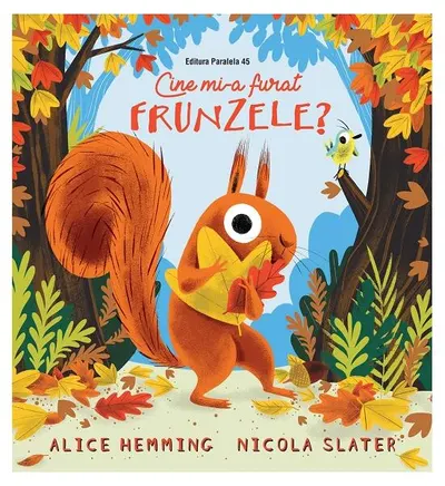 Cine mi-a furat frunzele? - Paperback brosat - Alice Hemming