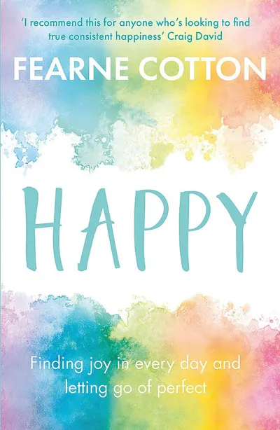 Happy - Finding joy in every day and letting go of perfect