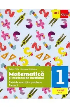 Matematica si explorarea mediului - Clasa 1 Partea 1 - Caietul meu de exercitii si probleme