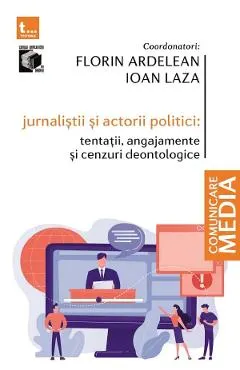 Jurnalistii si actorii politici