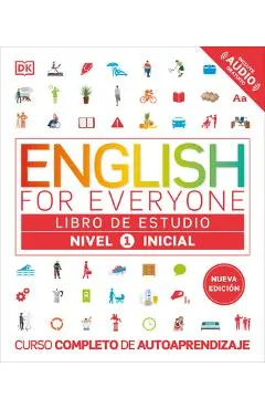 English for Everyone Nivel 1 Inicial: Libro de Estudio: Edicion En Espanol