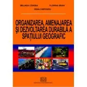 Organizarea, amenajarea si dezvoltarea durabila a spatiului geografic