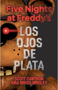 Five Nights at Freddy's. Los Ojos de Plata