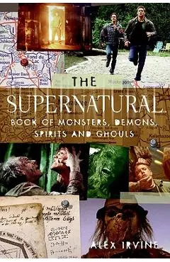 The supernatural Book of Monsters, Spirits, Demons, and Ghouls