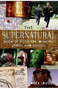 The supernatural Book of Monsters, Spirits, Demons, and Ghouls