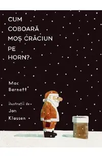 Cum coboara Mos Craciun pe horn?