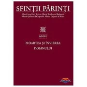 Sfintii Parinti despre Moartea si Invierea Domnului