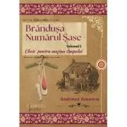 Brandusa Numarul Sase. Cheie pentru masina timpului. Vol. 2