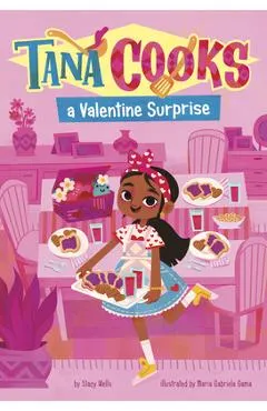 Tana Cooks a Valentine Surprise