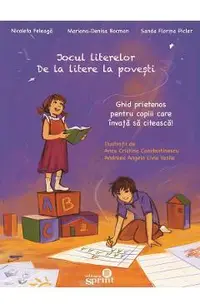Jocul literelor. De la litere la povesti