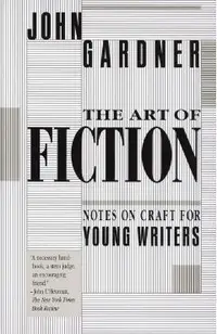 The Art of Fiction: Notes on Craft for Young Writers