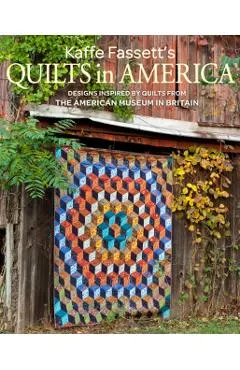 Kaffe Fassett's Quilts in America: Designs Inspired by Vintage Quilts from the American Museum in Britain
