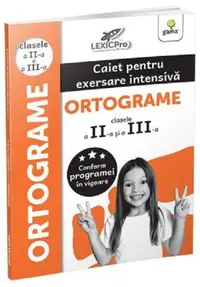 Ortograme. Caiet pentru exersare intensivă. Clasele II și a III-a - Paperback brosat