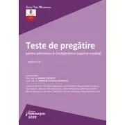 Teste de pregatire pentru admiterea in invatamantul superior medical. Editia a 5-a