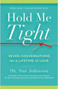 Hold Me Tight: Seven Conversations for a Lifetime of Love