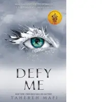 Defy Me: Shatter Me 5