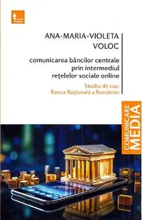 Comunicarea bancilor centrale prin intermediul retelelor sociale online