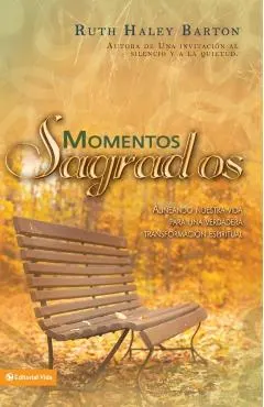 Momentos sagrados: Alineando nuestra vida para una verdadera transformación espiritual