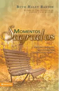 Momentos sagrados: Alineando nuestra vida para una verdadera transformación espiritual