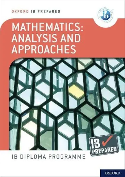 Oxf IB Diploma: IB Prepared: Mathematics analysis and approaches
