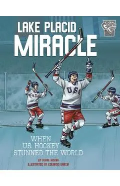 Lake Placid Miracle: When U.S. Hockey Stunned the World