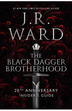 The Black Dagger Brotherhood: 20th Anniversary Insider's Guide