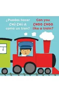 Bi-Lingual/Can You Choo Choo Like a Train?