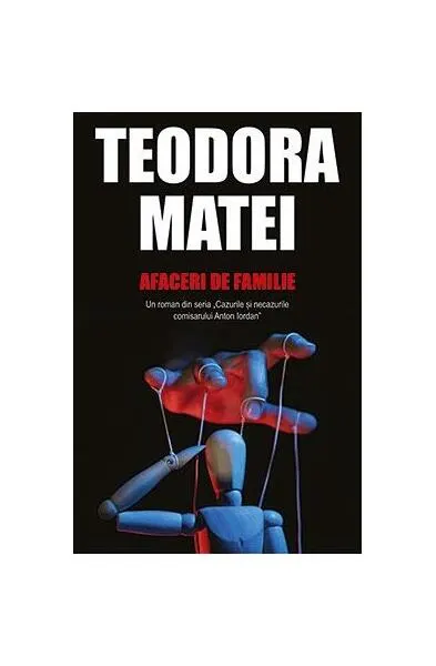 Afaceri de familie - Paperback brosat - Teodora Matei