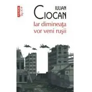 Iar dimineata vor veni rusii (editie de buzunar)