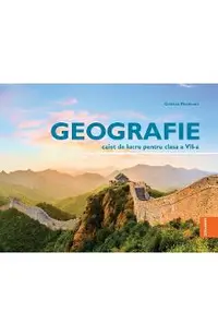 Geografie - Clasa 7 - Caiet de lucru