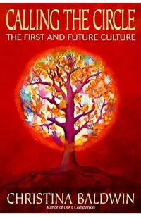 Calling the Circle: The First and Future Culture