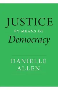 Justice by Means of Democracy