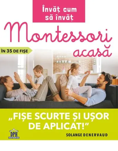 Învăț cum să învăț. Montessori acasă în 35 de fișe - Paperback - Solange Denervaud