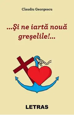 eBook ...Si ne iarta noua greselile!...
