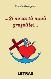 eBook ...Si ne iarta noua greselile!...