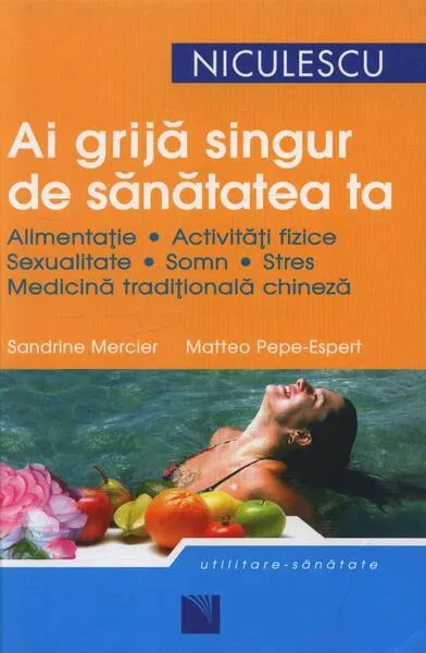 Ai grijă singur de sănătatea ta - Paperback brosat - Matteo Pepe-Espert, Sandrine Mercier
