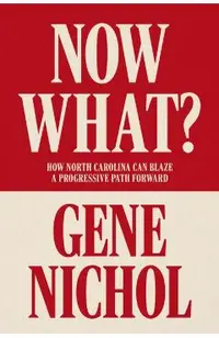 Now What?: How North Carolina Can Blaze a Progressive Path Forward