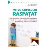 Mitul copilului rasfatat