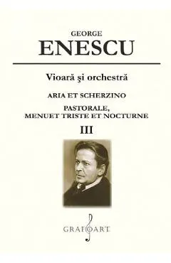 Vioara si orchestra: Aria et Scherzino, Pastorale, Menuet Triste et Nocturne Vol.3