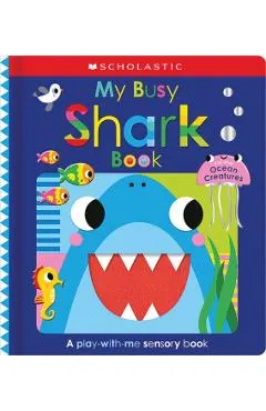 My Busy Shark Book and Other Ocean Creatures: Scholastic Early Learners