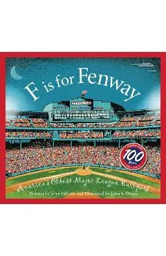 F Is for Fenway: America's Oldest Major League Ballpark