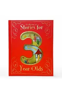 A Collection of Stories for 3 Year Olds